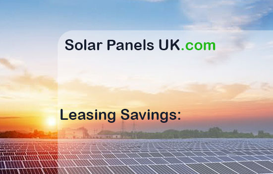 Solar Potential Leasing Savings | Solar Panels UK:
